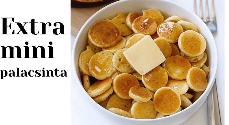 A legnépszerűbb extra mini palacsinta recept! Gyors snack ötlet: Készítsd el az extra mini palacsinta receptjét!