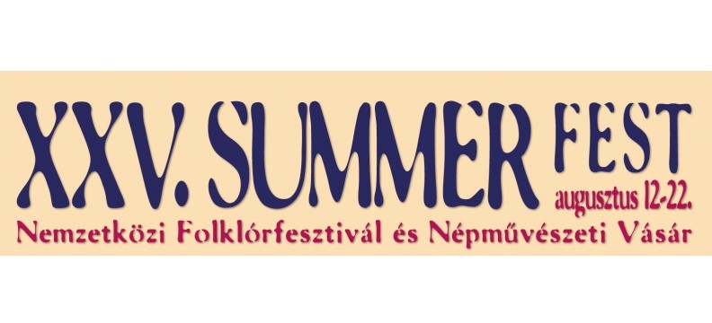 XXV. Summerfest Százhalombattán! Nemzetközi Folklórfesztivál és Népművészeti Vásár! XXV. Summerfest Százhalombattán! Nemzetközi Folklórfesztivál és Népművészeti Vásár!